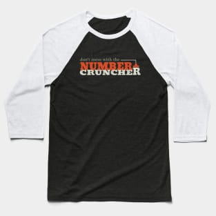 Funny Accounting Number Cruncher Baseball T-Shirt